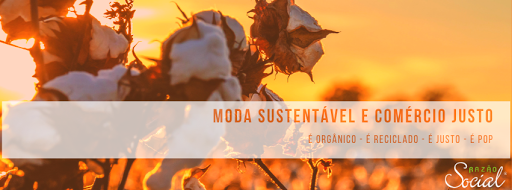 Moda sustentável e comércio justo