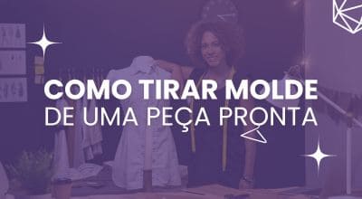 Capa do curso: como tirar molde de uma peça pronta